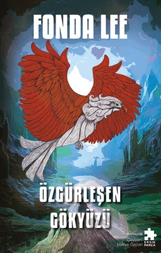 Özgürleşen Gökyüzü – Fonda Lee – Eksik Parça Yayınları kitap kapağı