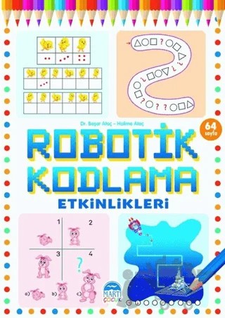 Robotik Kodlama Etkinlikleri 21 – Başar Ataç, Halime Ataç – Martı Çocuk Yayınları kitap kapağı