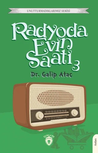 Radyoda Evin Saati 3 – Galip Ataç – Dorlion Yayınları kitap kapağı