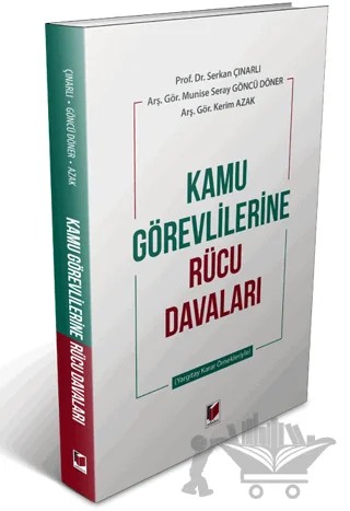 Kamu Görevlilerine Rücu Davaları – Serkan Çınarlı, Munise Seray Göncü Döner, Kerim Azak – Adalet Yayınevi kitap kapağı