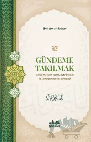 Gündeme Takılmak – İbrahim b. Ömer es-Sekran – Guraba Yayınları kitap kapağı