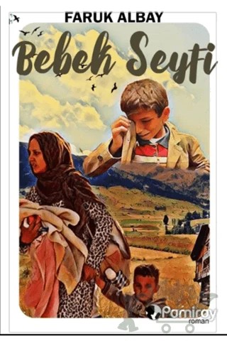 Bebek Seyfi – Faruk Albay – Pamiray Yayınları kitap kapağı