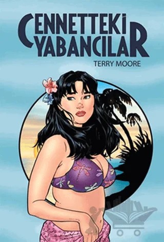 Cennetteki Yabancılar 2. Kitap – Terry Moore – Gerekli Şeyler Yayıncılık kitap kapağı