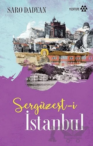 Sergüzeşt-i İstanbul – Saro Dadyan – Yeditepe Yayınevi kitap kapağı