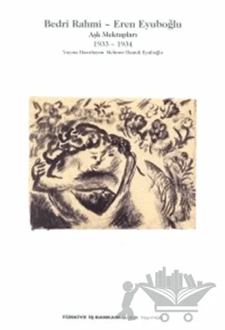 Aşk Mektupları 2 1933 - 1934 – Bedri Rahmi Eyüboğlu – İş Bankası Kültür Yayınları kitap kapağı