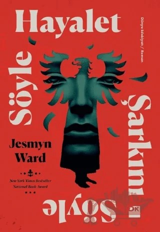 Söyle Hayalet Şarkını Söyle – Jesmyn Ward – Doğan Kitap kitap kapağı