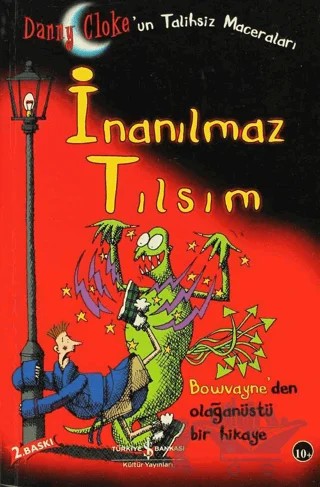 İnanılmaz Tılsım Danny Cloke’un Talihsiz Maceraları – Kolektif – İş Bankası Kültür Yayınları kitap kapağı