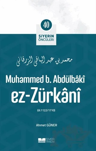 Muhammed b. Abdülbaki ez-Zürkani – Ahmet Güner – Siyer Yayınları kitap kapağı