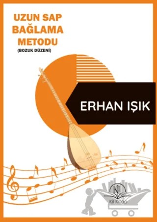 Uzun Sap Bağlama Metodu – Erhan Işık – Kil Yayınları kitap kapağı