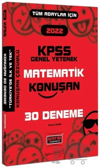 2022 KPSS Tüm Adaylar İçin Genel Yetenek Matematik Konuşan 30 Deneme – Serkan Alden – Yargı Yayınevi kitap kapağı