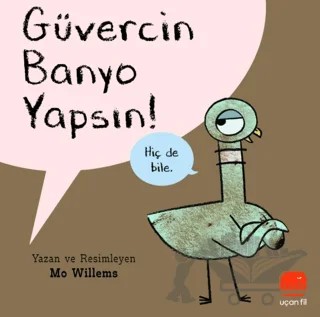 Güvercin Banyo Yapsın! – Mo Willems – Uçan Fil Yayınları kitap kapağı