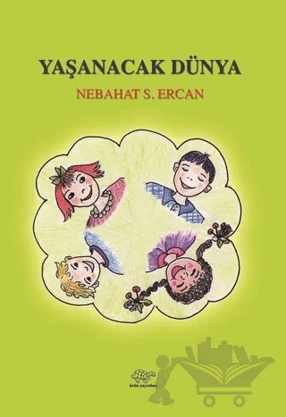 Yaşanacak Dünya – Nebahat S. Ercan – Ürün Yayınları kitap kapağı
