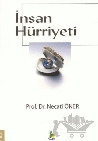 İnsan Hürriyeti – Necati Öner – Vadi Yayınları kitap kapağı