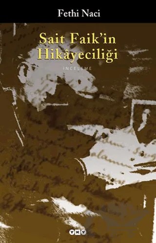 Sait Faik’in Hikayeciliği – Fethi Naci – Yapı Kredi Yayınları kitap kapağı