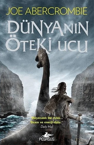 Dünyanın Öteki Ucu – Joe Abercrombie – Pegasus Yayınları kitap kapağı