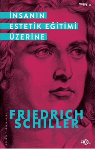 İnsanın Estetik Eğitimi Üzerine – Friedrich von Schiller – Fol Kitap kitap kapağı