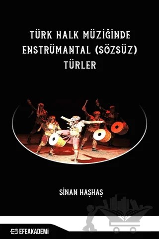 Türk Halk Müziğinde Enstrümantal (Sözsüz) Türler – Sinan Haşhaş – Efe Akademi Yayınları kitap kapağı