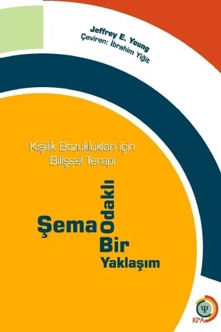 KİŞİLİK BOZUKLUKLARI İÇİN BİLİŞSEL TERAPİ - Şema Odaklı Bir Yaklaşım / Cognitive Therapy for Personality Disorders: A Schema-Focused Approach – Jeffrey E. Young – Türk Psikologlar Derneği Yayınları kitap kapağı