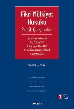 Tamamı ÇözümlüFikri Mülkiyet Hukuku Pratik Çalışmaları – Pelin Karaaslan, Onur Sarı, R. Eda Giray, Muharrem Tütüncü – Seçkin Yayıncılık kitap kapağı