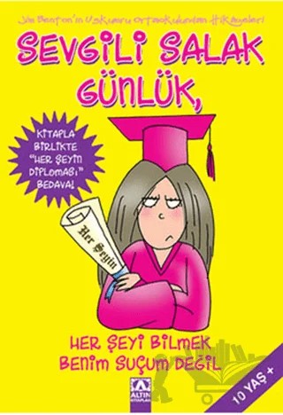 Sevgili Salak Günlük, Her Şeyi Bilmek Benim suçum Değil – Jim Benton – Altın Kitaplar kitap kapağı