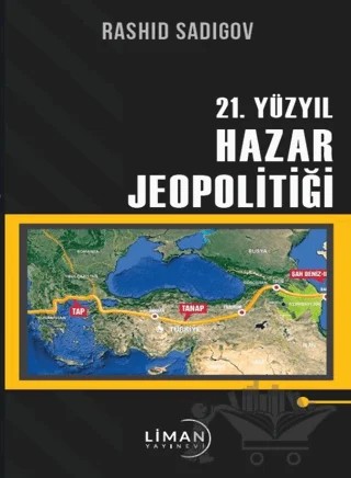 21. Yüzyıl Hazar Jeopolitiği – Rashıd Sadıgov – Liman Yayınevi kitap kapağı