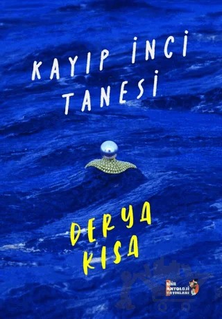 Kayıp İnci Tanesi – Derya Kısa – Şiir Antoloji Yayınları kitap kapağı