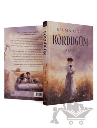 Kördüğüm: Adile – Selma Ünlü – Ephesus Yayınları kitap kapağı