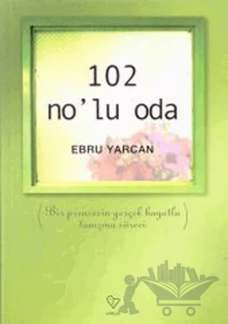 102 No’lu Oda – Ebru Yarcan – Varlık Yayınları kitap kapağı