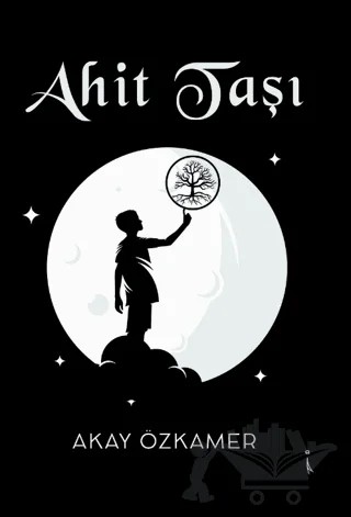 Ahit Taşı – Akay Özkamer – İkinci Adam Yayınları kitap kapağı