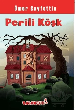 Perili Köşk – Ömer Seyfettin – Baloncuk kitap kapağı