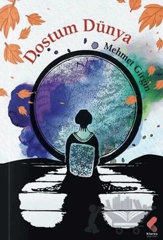 Dostum Dünya – Mehmet Girgin – Klaros Yayınları kitap kapağı