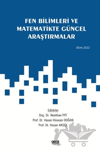 Fen Bilimleri ve Matematikte Güncel Araştırmalar / Ekim 2022 – Kolektif – Gece Kitaplığı kitap kapağı