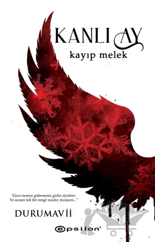 Kanlı Ay 2 - Kayıp Melek – DuruMavii – Epsilon Yayınevi kitap kapağı