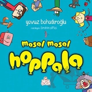 Masal Masal Hoppala – Yavuz Bahadıroğlu – Nesil Çocuk Yayınları kitap kapağı