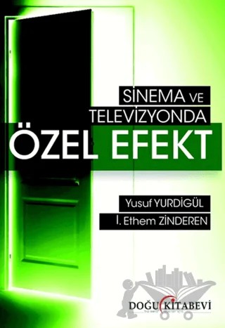 Sinema ve Televizyonda Özel Efekt – İ. Ethem Zinderen, Yusuf Yurdigül – Doğu Kitabevi kitap kapağı