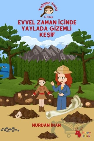 Evvel Zaman İçinde Yaylada Gizemli Keşif – Nurdan İnan – Mergen Yayınları kitap kapağı