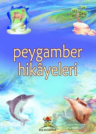 Peygamber Hikayeleri – Kolektif – Düş Değirmeni kitap kapağı