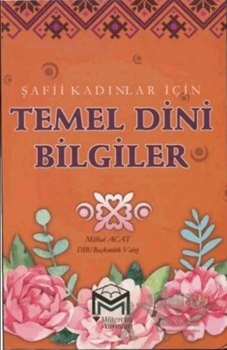Şafii Kadınlar İçin Temel Dini Bilgiler – Mithat Acat – Mütercim Kitap kitap kapağı