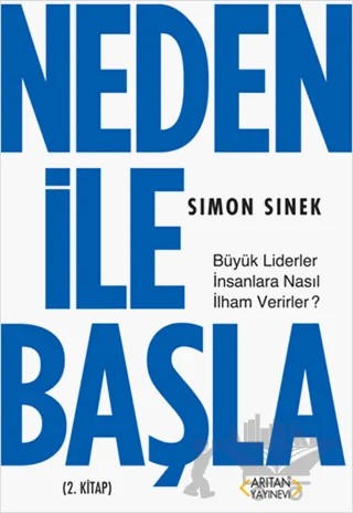 Neden ile Başla 2. Kitap – Simon Sinek – Arıtan Yayınevi kitap kapağı