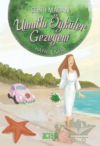 Hayal Çiçeği – Şehri Madan – Acayip Kitaplar kitap kapağı