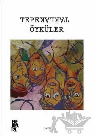Tepetaklak Öyküler – Kolektif – Edebiyatist kitap kapağı