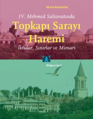 Topkapı Sarayı Haremi – Murat Kocaarslan – Kitap Yayınevi kitap kapağı