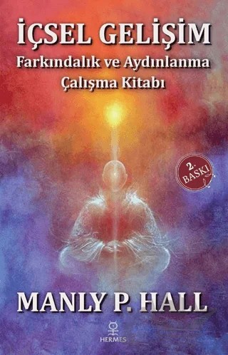 İçsel Gelişim - Farkındalık ve Aydınlanma Çalışma Kitabı – Manly P. Hall – Hermes Yayınları kitap kapağı