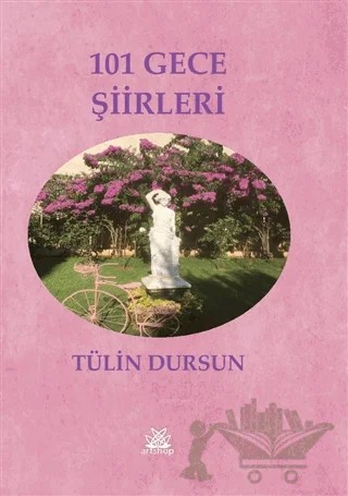 101 Gece Şiirleri – Tülin Dursun – Artshop Yayıncılık kitap kapağı