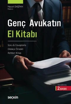 Genç Avukatın El Kitabı Soru & Cevaplarla – Dilekçe Örnekli – Rehber Kitap – Necati Daştan – Seçkin Yayıncılık kitap kapağı