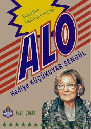 Sanayinin Kadın Devrimcisi Hadiye Küçükuyar Şengül – Fatih Çalık – Ayasofya Yayınları kitap kapağı