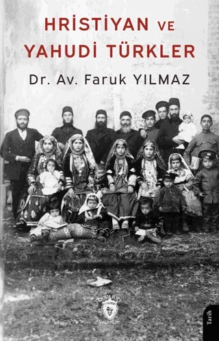 Hristiyan ve Yahudi Türkler – Faruk Yılmaz – Dorlion Yayınları kitap kapağı