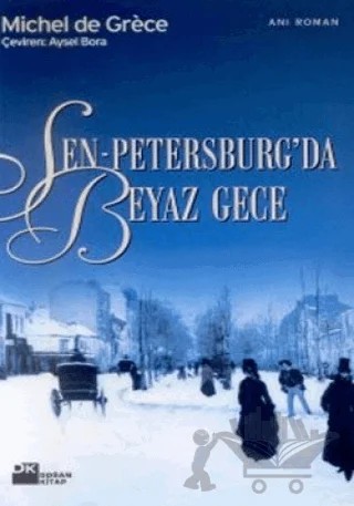 Sen-Petersburg’da Beyaz Gece – Michel de Grece – Doğan Kitap kitap kapağı