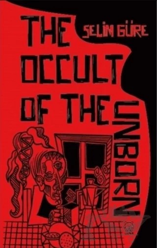 The Occult of The Unborn – Selim Güre – Luna Yayınları kitap kapağı