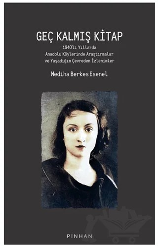 Geç Kalmış Kitap – Mediha Berkes Esenel – Pinhan Yayıncılık kitap kapağı